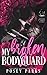 My Broken Bodyguard 2: Ritchie & Tori: (My Broken Bodyguard Series-Interconnected Standalone Dark Romances Book 2)