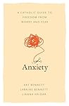 Anxiety: A Cathol...