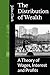 The Distribution of Wealth: A Theory of Wages, Interest and Profits