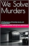 We Solve Murders:...