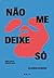 Não me deixe só by Claudia Rankine