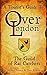 A tourist guide to OverLondon by the Guild of Rat Catchers by George Penney