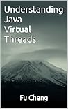 Understanding Java Virtual Threads