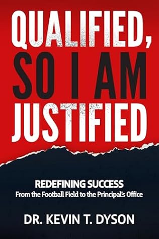 Qualified, So I Am Justified: Redefining Success: From the Playing Field to the Principal's Office