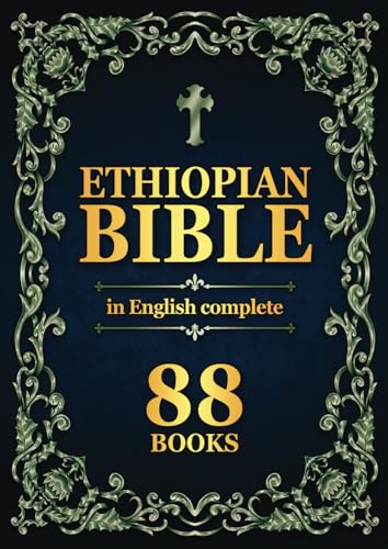Ethiopian Bible in English 88 Books: The Complete Scriptures with Apocrypha (Collection of the Lost Writings Included)