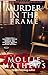 Murder In The Frame: Art, M...