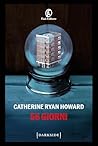56 giorni by Catherine Ryan Howard