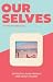 Ourselves: 100 Micro Memoirs