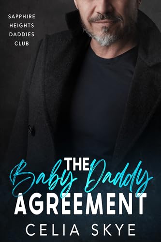 The Baby Daddy Agreement (Sapphire Heights Daddies Club #3)