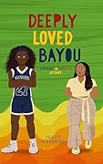 Deeply Loved Bayou: Simone & Nala's Story (The BR Bayou Series Book 2)