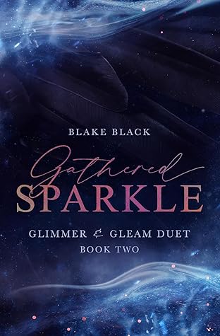 Gathered Sparkle (Glimmer & Gleam Duet, #2)