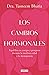 Los cambios hormonales: Equilibra tu cuerpo y prospera durante la mediana edad y la menopausia