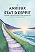 L'ÉTAT ANXIEUX D'ESPRIT : C...