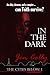 In the Dark