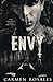 Envy by Carmen Rosales Envy by Carmen Rosales