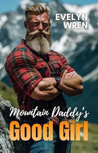 Mountain Daddy’s Good Girl: Taboo Age-Gap Hucow Romance (Kindle Edition)