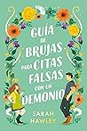 Guía de brujas para citas falsas con un demonio by Sarah Hawley
