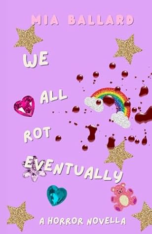 We All Rot Eventually: A Horror Novella