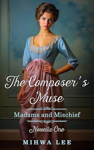 The Composer's Muse (Madams and Mischief Series, #1)