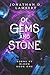 Of Gems and Stone (Borne by...