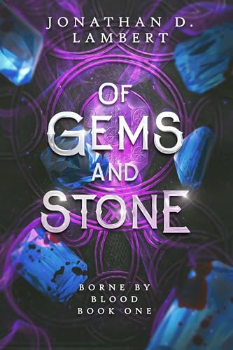 Of Gems and Stone (Borne by Blood Book 1)