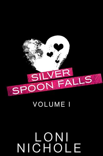Silver Spoon Falls: Volume I (Kindle Edition)