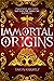 Immortal Origins: Chronicles of the Immortal Trials Book 1