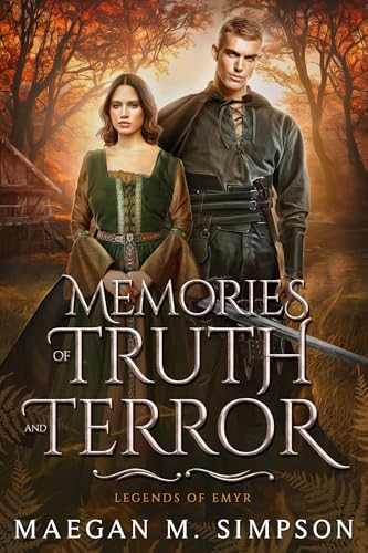 Memories of Truth and Terror (Legends of Emyr, #3)