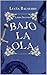 Bajo la ola: Libro Segundo