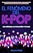 EL FENÓMENO DEL K-POP: Sus ...