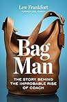 Bag Man: The Stor...