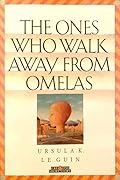 The Ones Who Walk Away from Omelas 