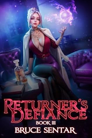 Returner's Defiance 3 (Returner's Defiance, #3)