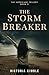 The Storm Breaker (The Hurricane Trilogy Book 3)