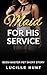Maid for His Service: BDSM ...