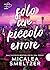 Solo un piccolo errore (Italian Edition)