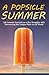 A Popsicle Summer: A Novella