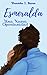 Esmeralda: Una Nueva Oportunidad (Spanish Edition)