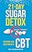 21-Day Sugar Detox: Overcom...