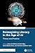 Reimagining Literacy in the...