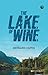 The Lake of Wine