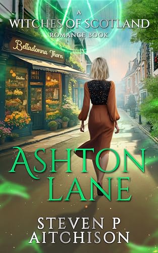 Ashton Lane (The Witches of Scotland Romance Book 3)
