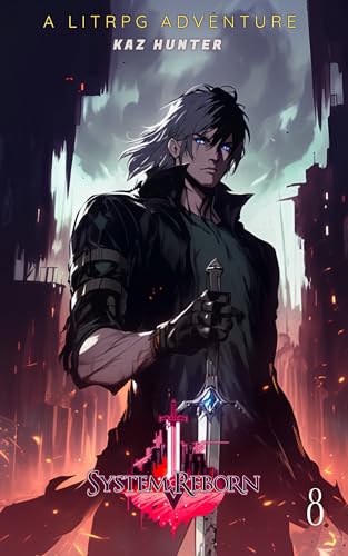 System Reborn : Vol 8, A LitRPG Adventure (Apocalypse Reincarnation)