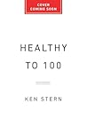 Healthy to 100: H...