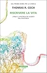 Riscrivere la vita: L'RNA e la ricerca dei segreti dell'esistenza (Italian Edition)