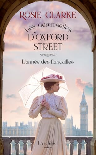 L'année des fiançailles (Les demoiselles d'Oxford Street #2)