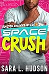 Space Crush: Houston, Ignitions Are a Go (Space, #4.5)