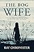 The Bog Wife