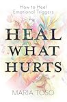 Heal What Hurts: ...