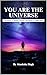 You Are the Universe: The J...